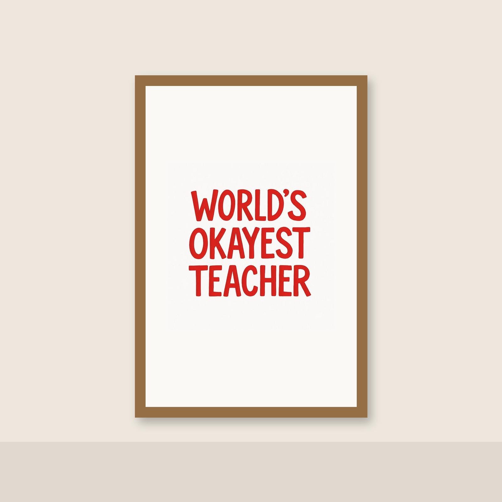 Teacher Gift Wall Art | Worlds Okayest Teacher Sarcasm School Humor | Printable Set of 3 I